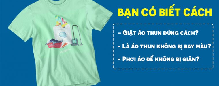 5 Lưu Ý Để Bảo Quản Áo Thun Luôn Bền Đẹp Như Mới